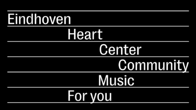 Verschillende regels met de woorden: Eindhoven, Heart, Center, Community, Music en For you